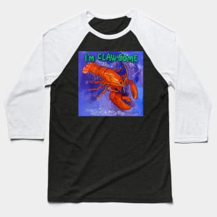 I'm Claw-Some - Purple Lobster saying Baseball T-Shirt